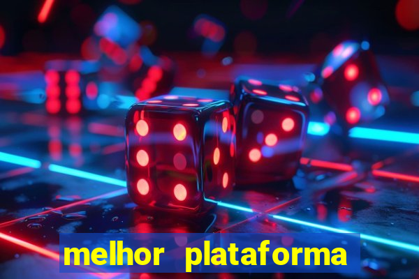 melhor plataforma para jogar